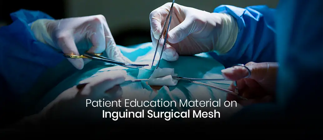 Patient Education Material On Inguinal Surgical Mesh