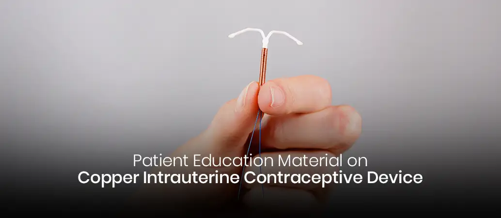 Patient Educational Material Copper Intrauterine Contraceptive Device
