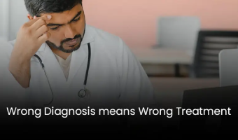 Wrong Diagnosis Means Wrong Treatment